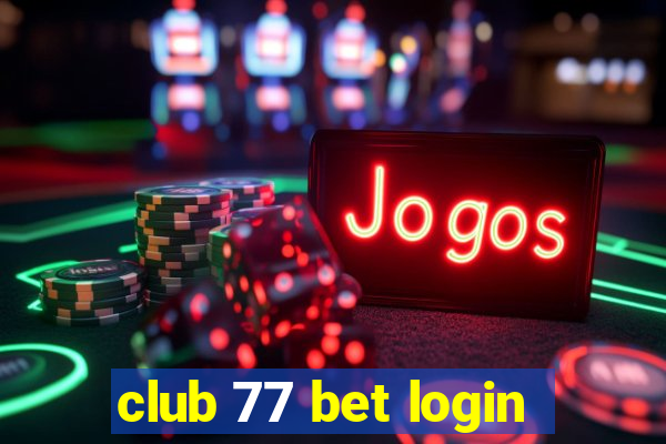 club 77 bet login